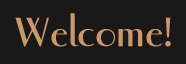 Welcome!